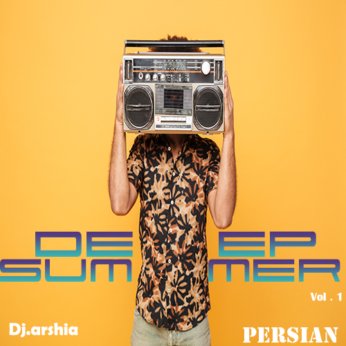 Dj Arshia – Persian Sumer Vol.1